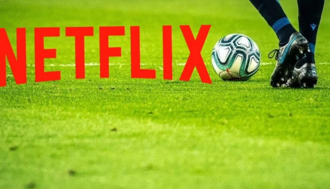 Süper Lig maçları Netflix’te mi yayınlanacak?