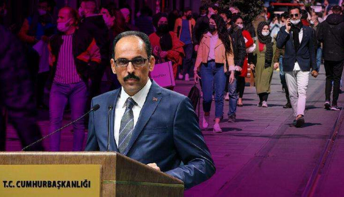 Tam kapanma mı geliyor? Cumhurbaşkanlığı Sözcüsü Kalın yanıtladı