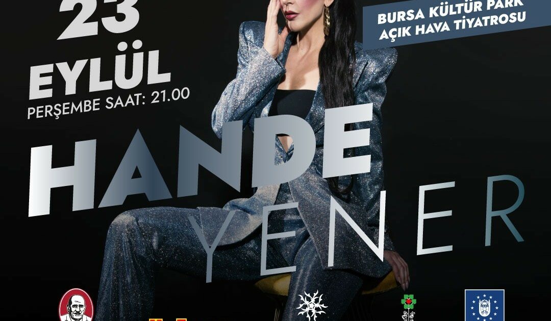 Hande Yener, Bursa’da hastalar için sahne alacak