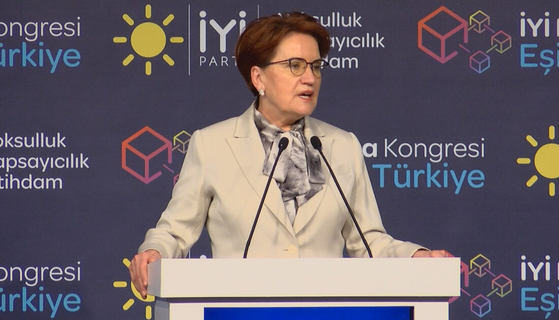 İYİ Parti’den Kalkınma Kongresi… Akşener: Tek eksiğimiz liyakatli bir iktidar!