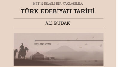 ‘Metin Esaslı Bir Yaklaşımla Türk Edebiyatı Tarihi’