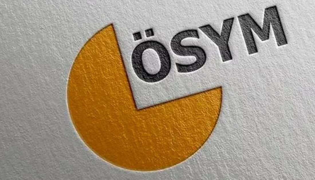 ÖSYM, 18 Mayıs’ta iki sınav gerçekleştirecek