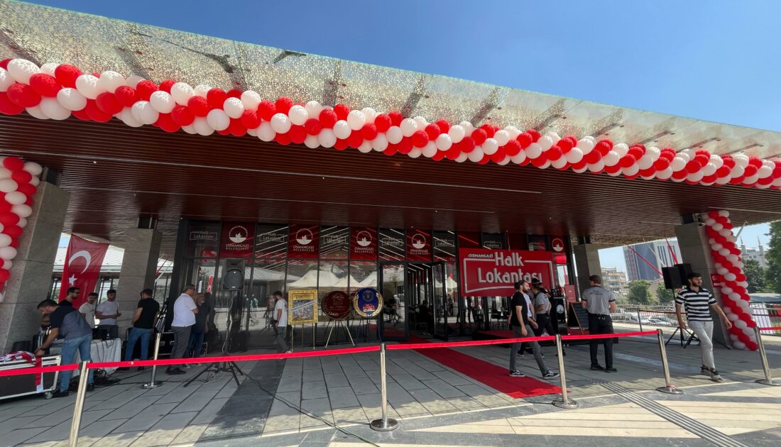 Bursa’da bir ilk! Osmangazi Belediyesi Halk Lokantasını hizmete açıldı