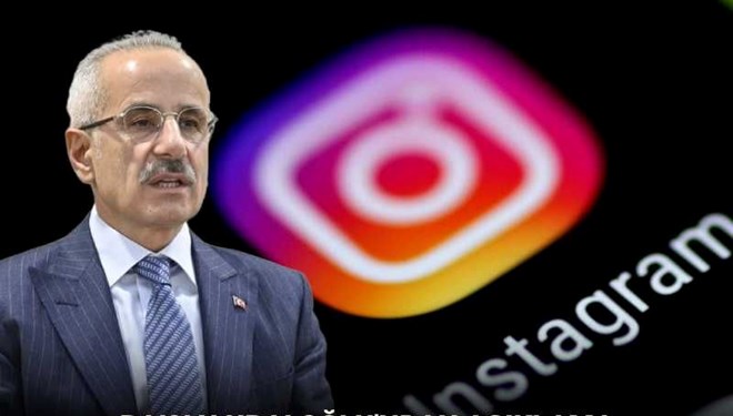 Bakan Uraloğlu’ndan Instagram açıklaması