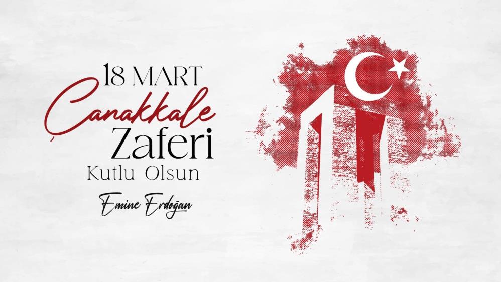 Emine Erdoğan’dan 18 Mart Şehitleri Anma Günü ve Çanakkale Deniz Zaferi mesajı